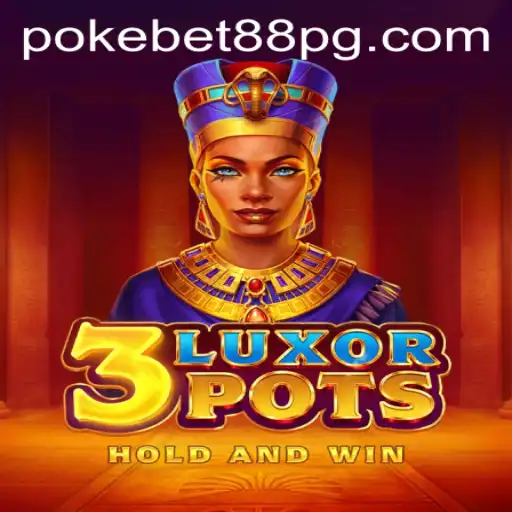 Discover the Thrilling World of 3LuxorPots: An Exciting New Game by PokeBet88.COM