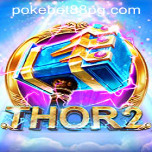 Unlocking the World of Thor2 and PokeBet88: A Gamer's Adventure