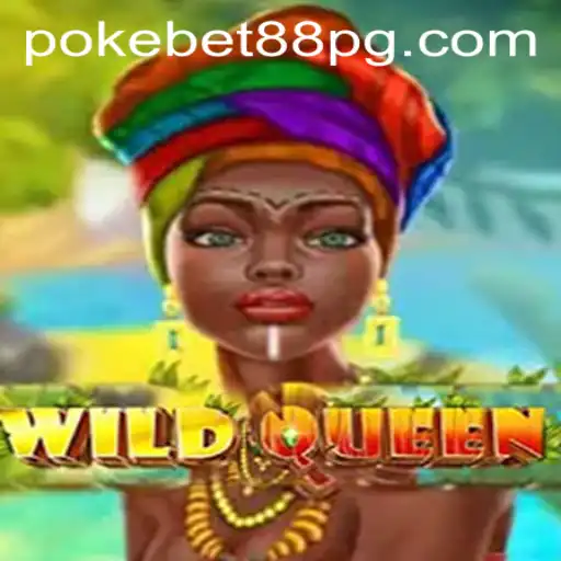 WildQueen: Unveiling the Exciting World of PokeBet88.COM's New Game