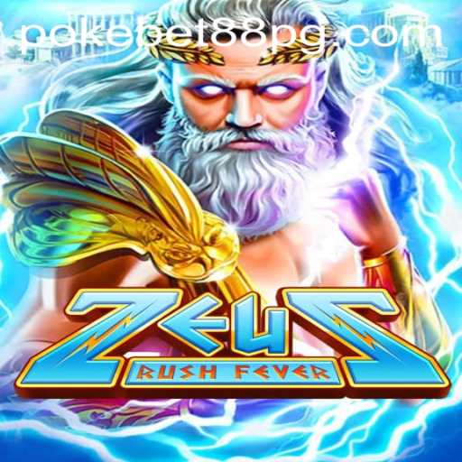 ZeusRushFever: Unleash the Power of the Gods at PokeBet88.COM