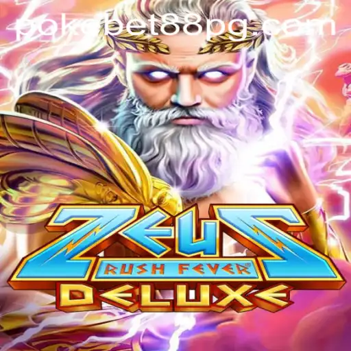 Discover the Thrilling World of ZeusRushFeverDeluxe with PokeBet88.COM